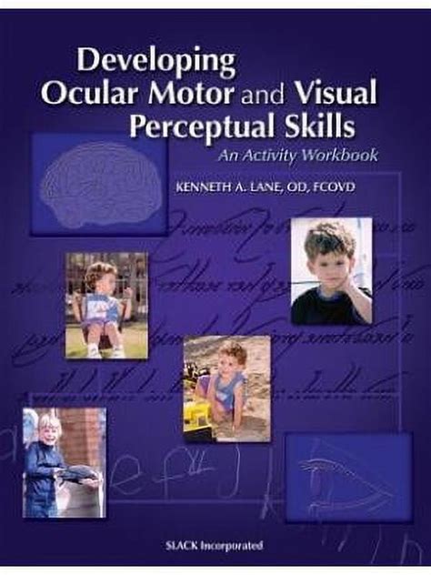 Read Online Developing Ocular Motor And Visual Perceptual Skills An Activity Workbook 