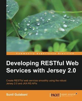 Download Developing Restful Web Services With Jersey 2 0 Gulabani Sunil 