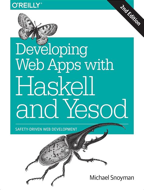 Full Download Developing Web Apps With Haskell And Yesod Safety Driven Web Development 