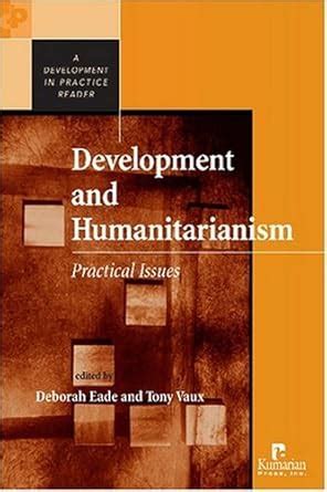development and humanitarianism practical issues development in practice