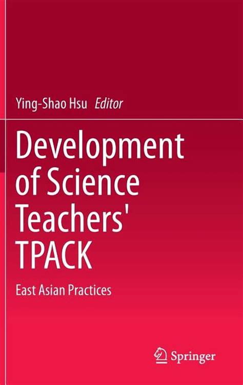 Development Of Science Teachers Tpack East Asian Practices