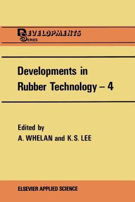 Read Online Developments In Rubber Technology 4 Volume 4 