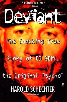 Download Deviant The Shocking True Story Of Ed Gein Original Quotpsychoquot Harold Schechter 