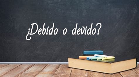 Devido O Debido