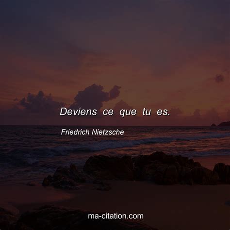 Deviens Ce Que Tu Es