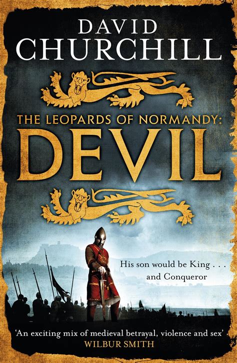 Devil ( Leopards Of Normandy 1): A Vivid Historical Blockbuster Of Power, Intrigue And Action ( The Leopards Of Normandy)