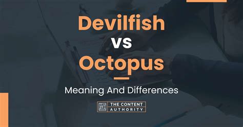 devilfish meaning - definition of devilfish by Mnemonic Dictionary