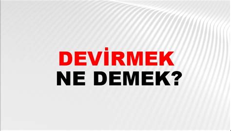 Devşirmek Ne Demek