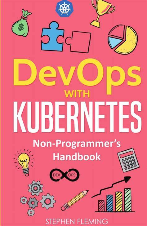 devops with kubernetes non programmer s handbook