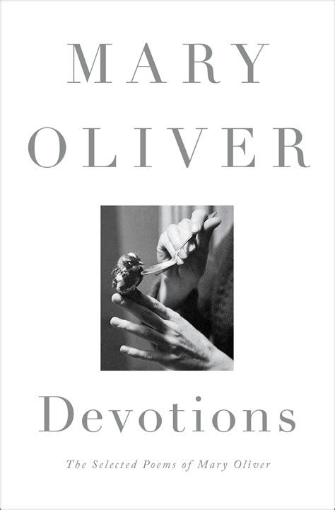 Devotions The Selected Poems Of Mary Oliver