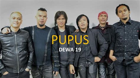 DEWA 19 PUPUS LIRIK - Dewa 19Pupus lyrics