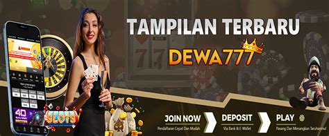 DEWA777 - DEWA777: Situs Game Online Raja Slot88 Garansi Kekalahan