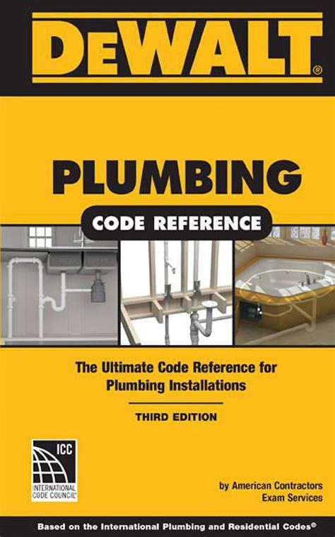 Dewalt Plumbing Code Reference Based On The 2015 International Plumbing And Residential Codes Dewalt Series