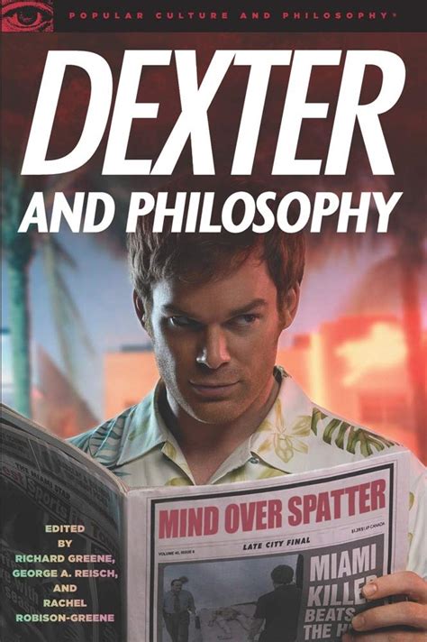 Read Dexter And Philosophy Mind Over Spatter Popular Culture And Philosophy 
