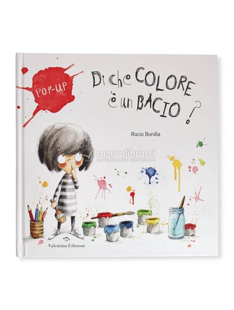 di che colore e un bacio ediz a colori