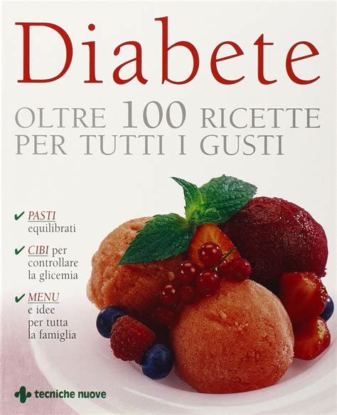 Full Download Diabete Oltre 100 Ricette Per Tutti I Gusti 
