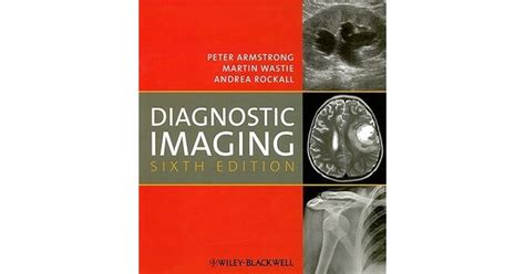 Download Diagnostic Imaging Peter Armstrong 6Th Edition 