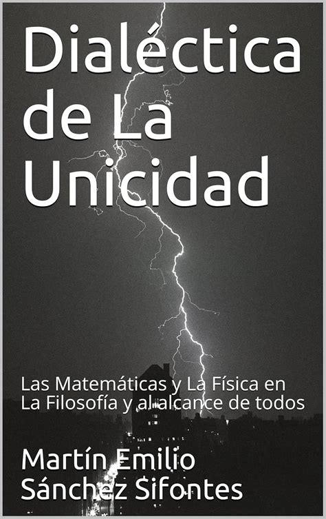 dialectica de la unicidad las matematicas y la fi
