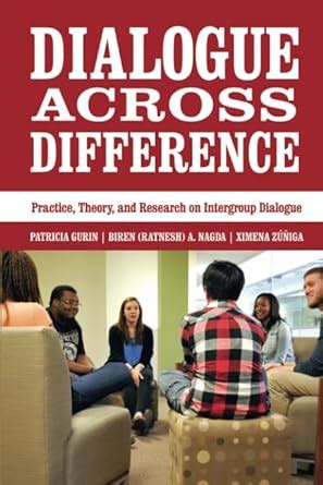 Read Online Dialogue Across Difference Practice Theory And Research On Intergroup Dialogue 