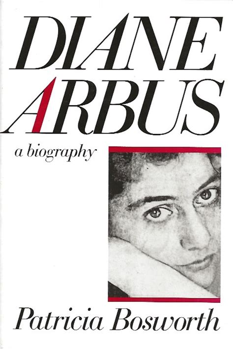 Read Diane Arbus A Biography Patricia Bosworth 