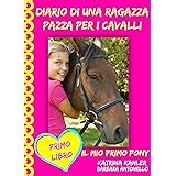 Read Online Diario Di Una Ragazza Pazza Per I Cavalli Libro Secondo Le Avventure Del Pony Club 