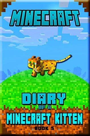 Diary Of A Minecraft Kitten: An Unofficial Minecraft Book