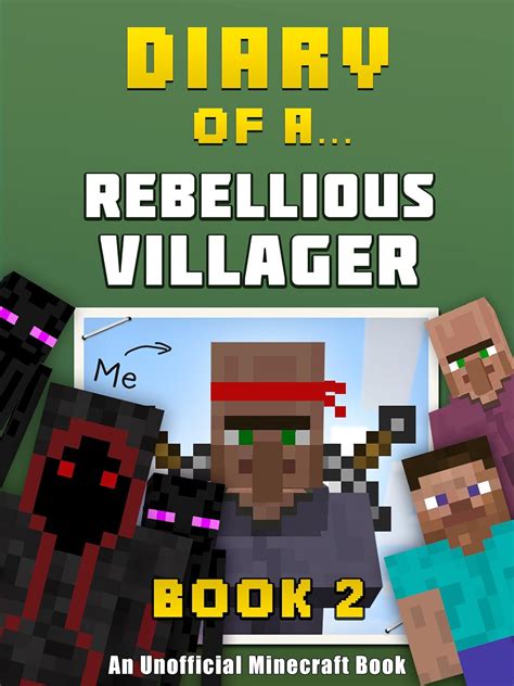 Read Online Diary Of A Rebellious Villager Book 1 An Unofficial Minecraft Book Minecraft Tales 38 