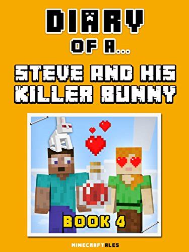 Read Diary Of A Steve And His Killer Bunny An Unofficial Minecraft Book Minecraft Tales Book 37 