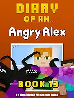 Full Download Diary Of An Angry Alex Book 9 An Unofficial Minecraft Book Minecraft Tales 73 