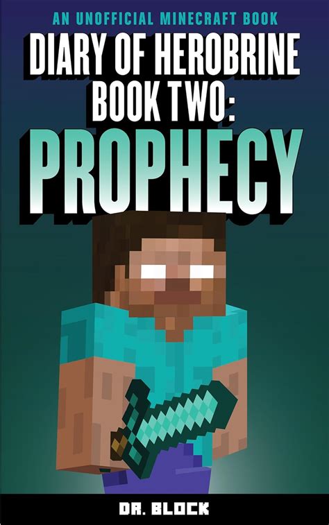 Read Diary Of Herobrine Prophecy An Unofficial Minecraft Book The Herobrine Story Book 2 