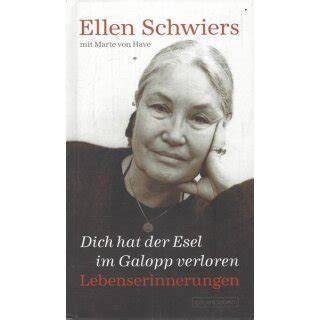 dich hat der esel im galopp verloren lebenserinne