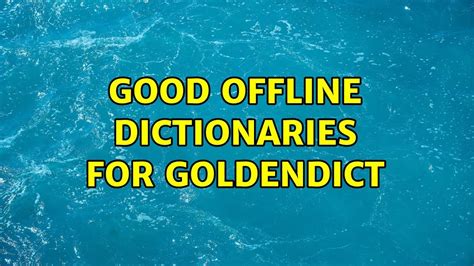 dictionary files goldendict offline