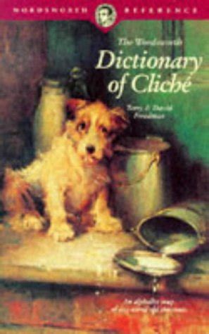 Dictionary Of Cliche Wordsworth Reference