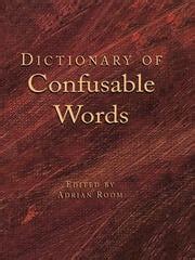 Dictionary Of Confusable Words 1st Edition