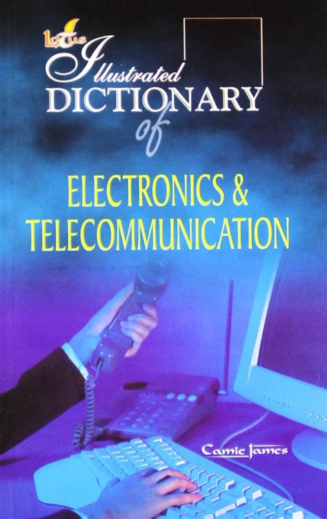 Dictionary Of Electronics And Communication Engineering