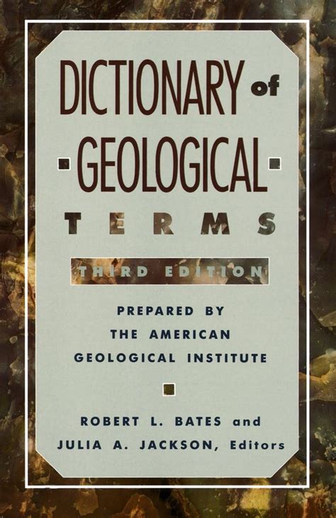 Dictionary Of Geological Terms Third Edition Rocks Minerals And Gemstones