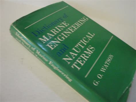 Dictionary Of Marine Engineering And Nautical Terms By G