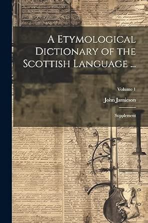 Dictionary Of The Scottish Language