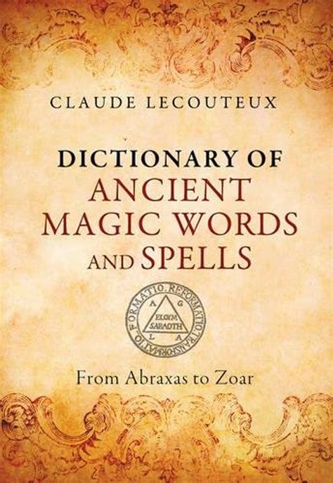 Full Download Dictionary Of Ancient Magic Words And Spells From Abraxas To Zoar 