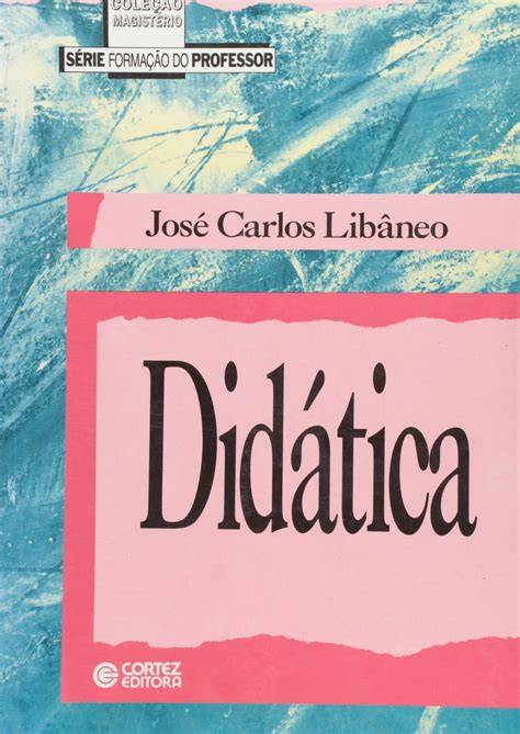 didatica geral jose carlos libaneo