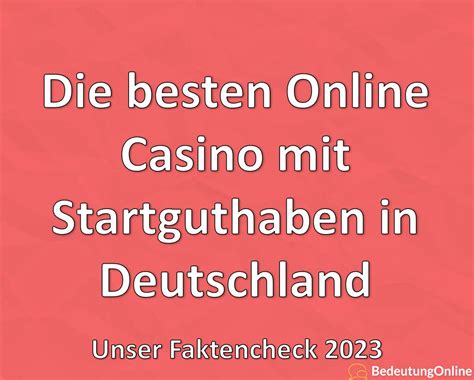 die besten online casinos mit startguthaben pzsz