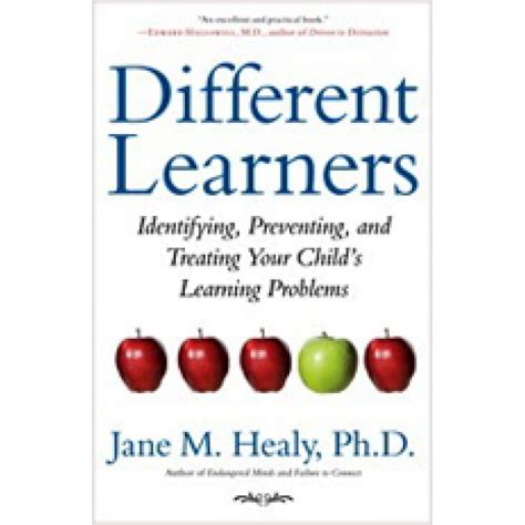 Read Online Different Learners Identifying Preventing And Treating Your Childs Learning Problems 