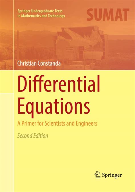 Differential Equations A Primer For Scientists And Engineers Springer Undergraduate Texts In Mathematics And Technology