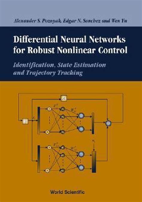 Read Online Differential Neural Networks For Robust Nonlinear Control 