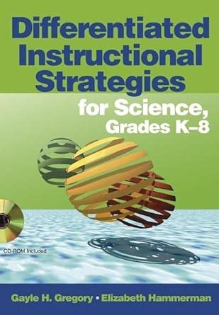 Read Differentiated Instructional Strategies For Science Grades K 8 