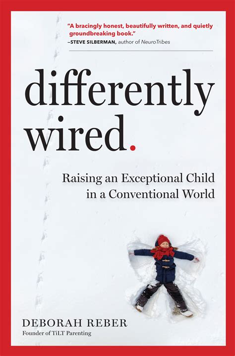 Read Online Differently Wired Raising An Exceptional Child In A Conventional World 