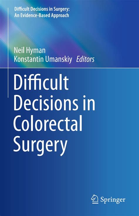 Difficult Decisions In Colorectal Surgery Difficu