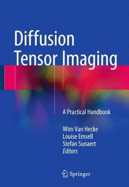 Diffusion Tensor Imaging A Practical Handbook