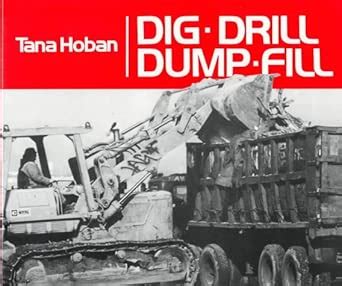 Dig Drill Dump Fill