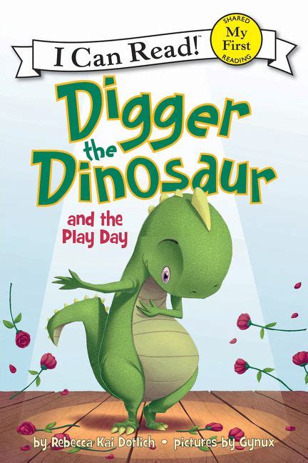 Read Digger The Dinosaur My First I Can Read 